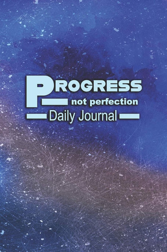 Progress Not Perfection Daily Journal: Gratitude 6x9 Fill-In-The-Blanks Matte College-Ruled Lined Notebook Diary For Friends Of Bill