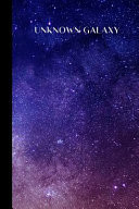 Unknown Galaxy Small Lined Galaxy Notebook / Travel Journal to Write in (6'' X 9'') 120 Pages