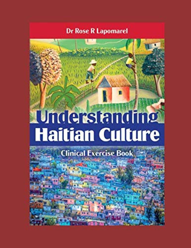 Understanding Haitian Culture: Clinical Exercise Book