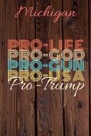Michigan Pro Life Pro God Pro Gun Pro USA Pro Trump Trump Card Quote Journal / Notebook / Diary / Greetings Card / Appreciation Gift / Pro Guns / 2nd Amendment / Trump 2020 / Trump with Gun