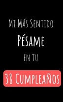 Mi Más Sentido Pésame en Tu 38 Cumpleaños Regalo Perfecto Para Cumpleaños - Cuaderno Con Portada Original Y 110 Páginas - Para Utilizar Como Diario, Libreta O Bloc de Notas - Tamaño 15.24x22.86cm