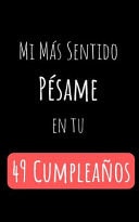 Mi Más Sentido Pésame en Tu 49 Cumpleaños Regalo Perfecto Para Cumpleaños - Cuaderno Con Portada Original Y 110 Páginas - Para Utilizar Como Diario, Libreta O Bloc de Notas - Tamaño 15.24x22.86cm