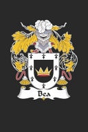 Bea Bea Coat of Arms and Family Crest Notebook Journal (6 X 9 - 100 Pages)