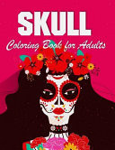 Skull Coloring Book For Adults 100 Pages