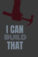 I Can Build That BEST FREAKIN' CARPENTER EVER a Book to Keep Track of Carpentry and Wood Working Projects with a Blank Place to Sketch with Graph Paper Along with Template to Keep Track of Materials and Cost