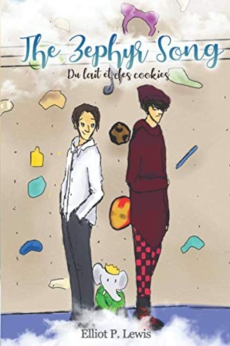 The Zephyr Song: Du lait et des cookies (French Edition)