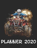 Planner 2020 Planner Weekly and Monthly for 2020 Calendar Business Planners Organizer for to Do List 8,5 X 11 Quad ATV Offroad Sport Motor Biker