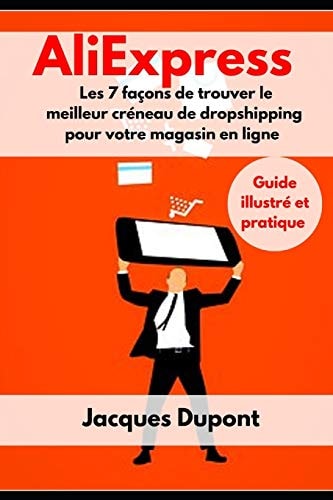 AliExpress Les 7 façons de trouver le meilleur créneau de dropshipping pour votre magasin en ligne Guide illustré et pratique