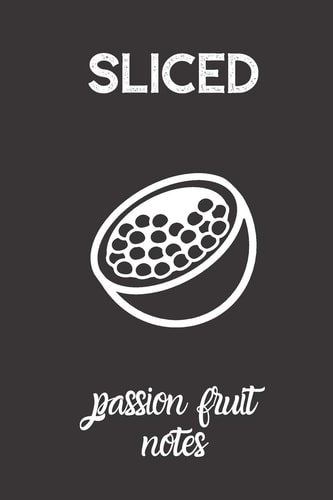 Sliced Passion Fruit Notes Small Lined Passion Fruit Notebook / Travel Journal to Write in (6'' X 9'') 120 Pages