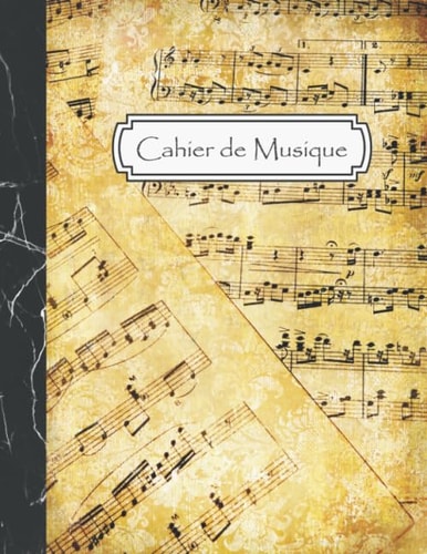 Cahier de Musique Carnet de Partitions - Papier Manuscrit - 12 Portées Par Page - 108 Pages - Grand Format - Couverture Vintage