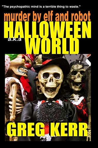Murder by Elf and Robot A.k.a. Halloween World