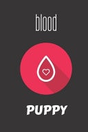 Blood Puppy Small Lined Blood Notebook / Travel Journal to Write in (6'' X 9'') 120 Pages