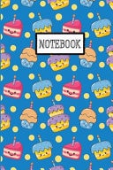 Notebook This Nice Blue Cup Cake Large Notebook for Kids, Teens, Boys and Girls. Cute Cream Paper 6*9 Inch with 100 Pages Notebook for Writing Daily Routine, Journal and Hand Note
