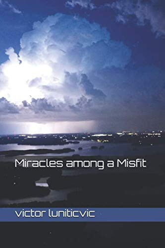 Miracles among a Misfit