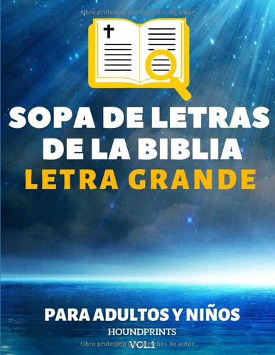 Sopa De Letras De La Biblia Letra Grande Para Adultos y Niños (VOL.1): Large Print Spanish Bible Word Search For Adults and Kids (Spanish Edition)