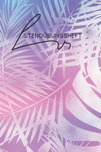 Stenoübungsheft Stenografie, die Kurzschrift.