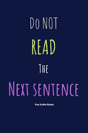 Do Not Read the Next Sentence College-Ruled Composition Notebook - Blank Lined Funny Superhero Gift Journal/Diary for School