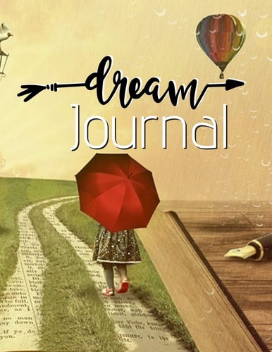 Dream Journal Dream Journal -Dream Journal: 151 Pages, 8. 5 X 11 (Great Gift for Friends, Family Members, an Excellent Dream Journal)