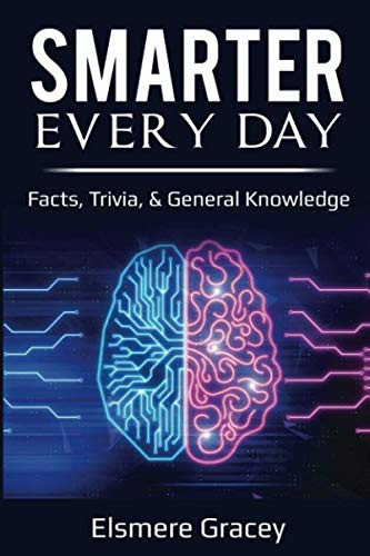 Smarter Every Day Facts, Trivia, and General Knowledge