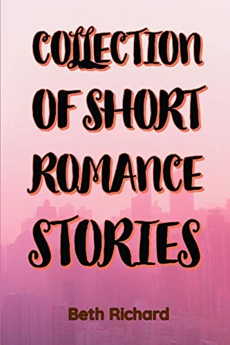 Collection of Short Romance Stories Read Love Short Stories & Romantic Short Stories, Romance Short Novels, Fiction Stories for Multiple Authors ...