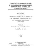 Alternatives for Promoting Liquidity in the Commercial Real Estate Markets, Supporting Small Businesses, and Increasing Job Growth