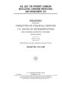 H. R. 2267, the Internet Gambling Regulation, Consumer Protection, and Enforcement Act