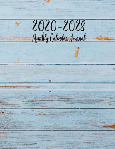 Monthly Calendar Journal 2020-2028 Jan 2020 - Dec 2028 Calendar Monthly Schedule, Appointment ... Color Wood Cover