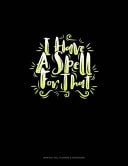 I Have a Spell for That Monthly Bill Planner & Organizer