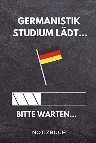 Germanistik Studium Lädt... Bitte Warten... Notizbuch A 5 Studienplaner Für Zukünftige Studenten - Cooler Spruch Fürs Studium und Uni - Semesterplaner - Geburtstagsgeschenk - Zur Erfolgreichen Prüfung - Klausurenphase