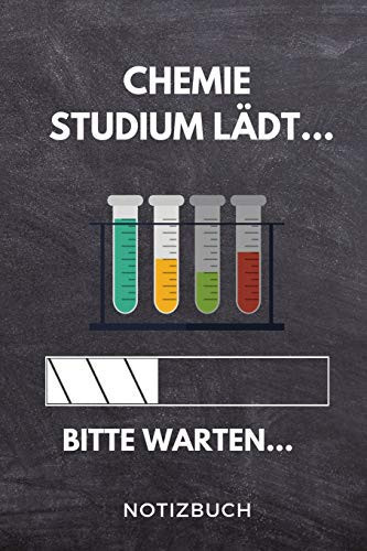 Chemie Studium Lädt... Bitte Warten... Notizbuch A 5 Studienplaner Für Zukünftige Studenten - Cooler Spruch Fürs Studium und Uni - Semesterplaner - Geburtstagsgeschenk - Zur Erfolgreichen Prüfung - Klausurenphase