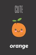 Cute Orange Small Lined Orange Notebook / Travel Journal to Write in (6'' X 9'') 120 Pages