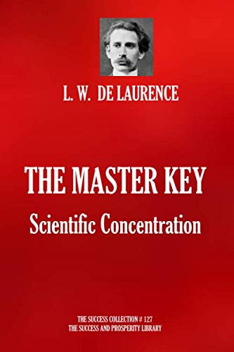 THE MASTER KEY. Scientific Concentration (THE SUCCESS COLLECTION)