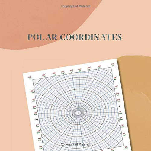 Polar Coordinates: A Polar Grid Graph Paper Notebook, 100 Pages of 10 Degree Angles, 8.5 by 8.5 Inch, Abstract Pink Cover