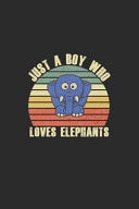 Just a Boy Who Loves Elephants Elephant Notebook - Baby Elephant Notebook / Journal - Cute Elephant Notebook Gift for Christmas