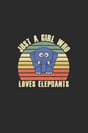 Just a Girl Who Loves Elephants Elephant Notebook - Baby Elephant Notebook / Journal - Cute Elephant Notebook Gift for Christmas