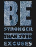 Be Stronger Than Your Excuses Fitness and Wellness Planner Track Sleep, Water, Exercise, and Nutrition