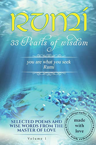 Rumi 33 Pearls of Wisdom Wise Words from the Master of Love
