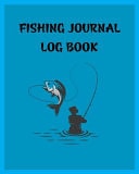 Fishing Journal Log Book 8x10 - 150 Page Fishing Log Book, Fishing Diary / Journal, Fisherman's Log Diary, Anglers Log Journal