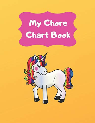 My Chore Chart Book Daily and Weekly Responsibility Task Charts For Kids For 1 Year (53 Weeks)