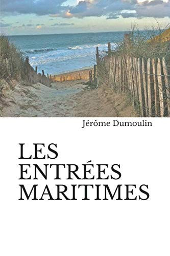 LES ENTRÉES MARITIMES (French Edition)