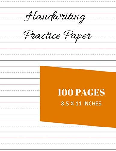 Handwriting Practice Paper Notebook for Handwrting with 100 Dotted Lined Blank Writing Pages for Students Adults and Teens (8. 5 X 11 Inches)