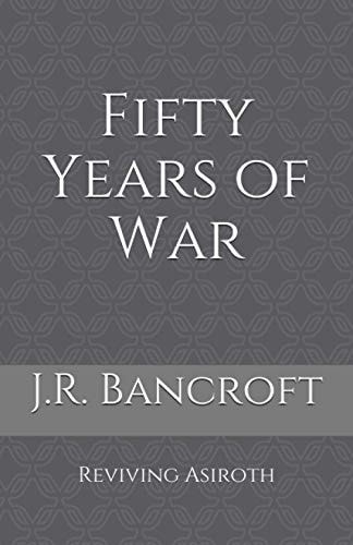 Fifty Years of War:: Reviving Asiroth