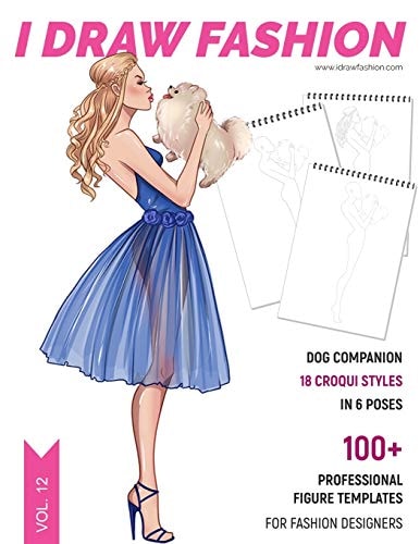 Dog Companion 100+ Professional Figure Templates for Fashion Designers: Fashion Sketchpad with 18 Croqui Styles in 6 Poses