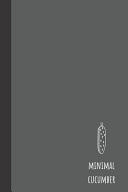 Minimal Cucumber Small Lined Cucumber Notebook / Travel Journal to Write in (6'' X 9'') 120 Pages