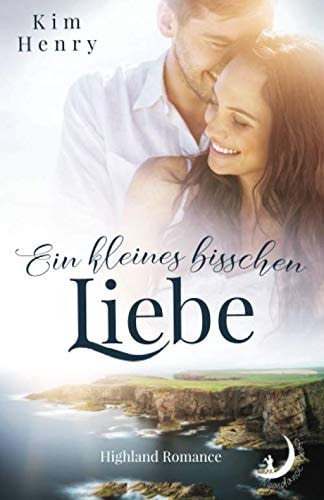 Ein Kleines Bisschen Liebe Highland-Romance