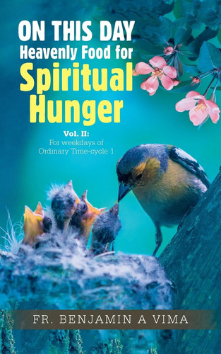 ON THIS DAY Heavenly Food for Spiritual Hunger Vol. II: For Weekdays of Ordinary Time-cycle 1
