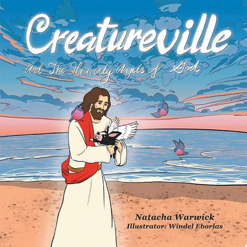 Creatureville And The Heavenly Angels of God