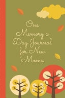 One Memory a Day Journal for New Moms Touching Memory - New Baby Gift - Baby Shower - New Moms - Wisdom - Maternal - Inspirational - Pampering - Heart to Heart - Wonderful