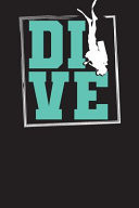 Dive Scuba Diving Log Book: Perfect Size for Dive Bag