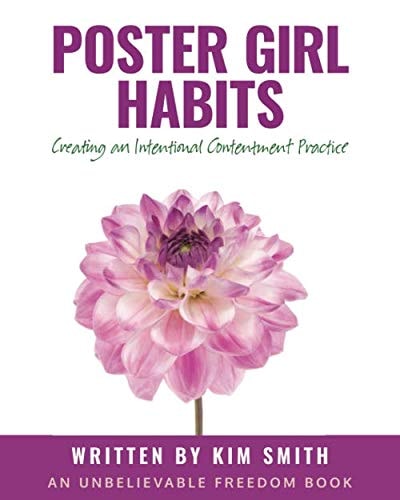 Poster Girl Habits Creating an Intentional Contentment Practice